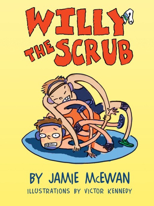 Title details for Willy the Scrub by Jamie McEwan - Available